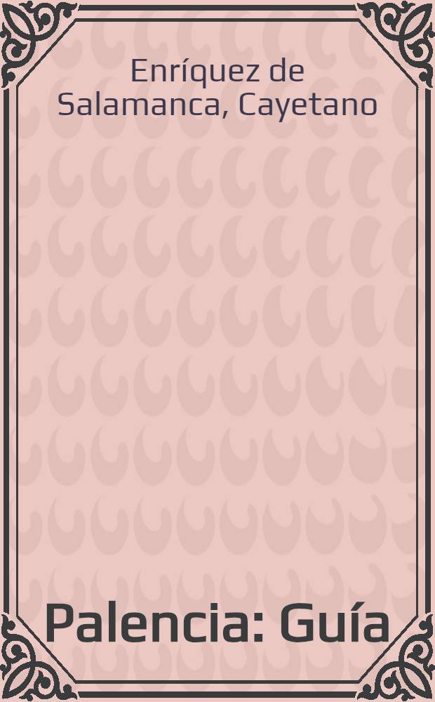 Palencia : Guía