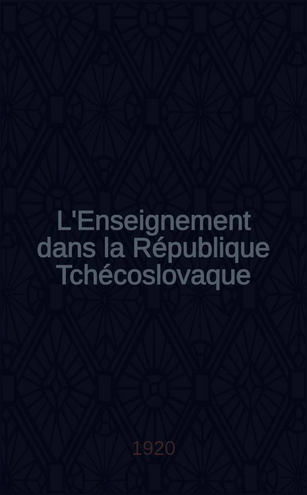 L'Enseignement dans la République Tchécoslovaque : Notes présentées à nos amis de l'étranger par l'Institut pédagogique J. A. Komensky près le Ministère de l'instruction publique, Prague