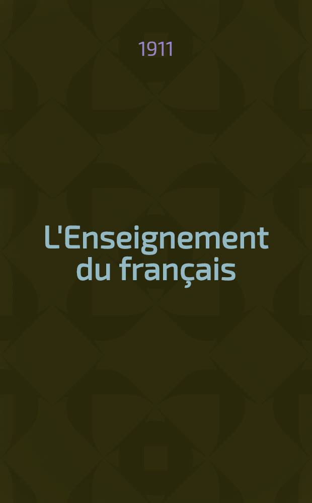 L'Enseignement du français : Leçons professées à l'École des hautes études sociales