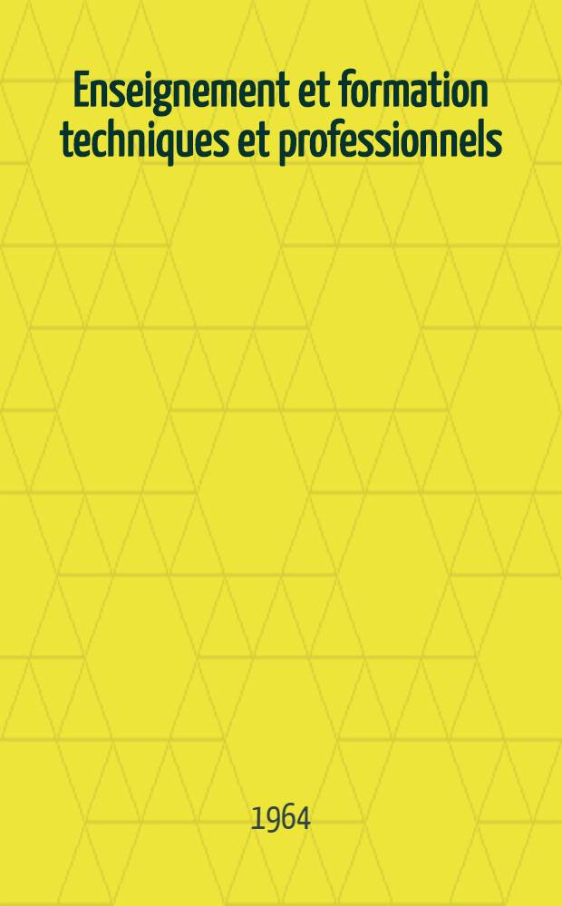 Enseignement et formation techniques et professionnels : Recommandations de l'UNESCO et de l'Organisation internationale du travail