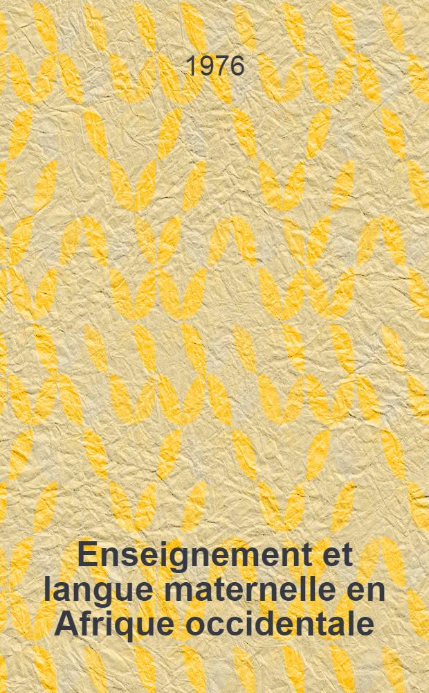 Enseignement et langue maternelle en Afrique occidentale