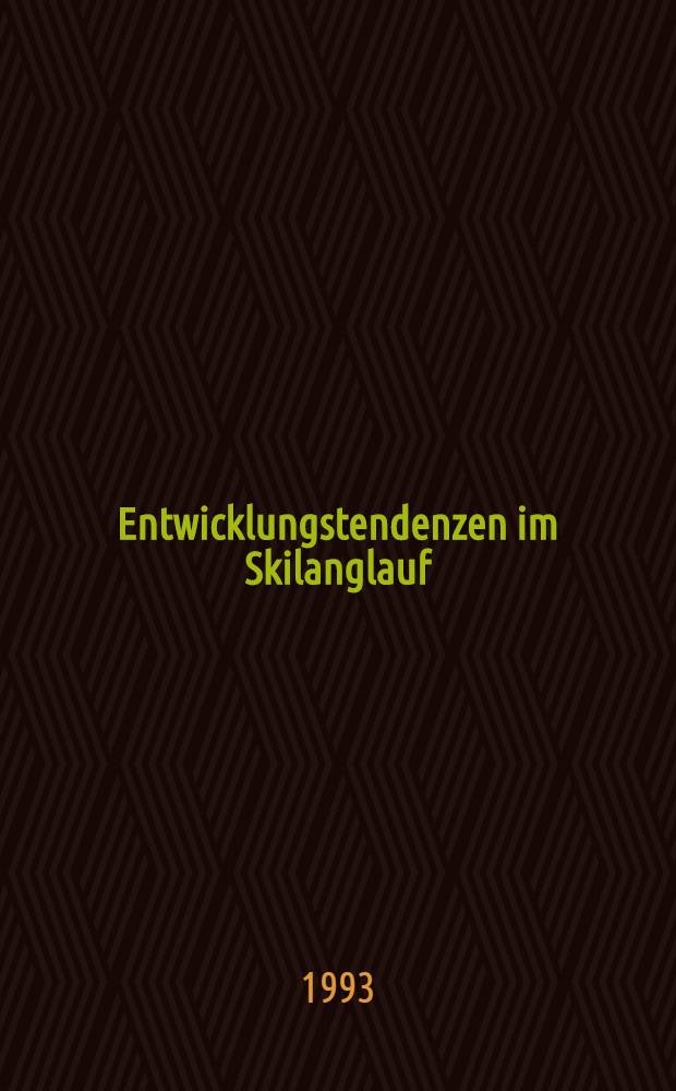 Entwicklungstendenzen im Skilanglauf