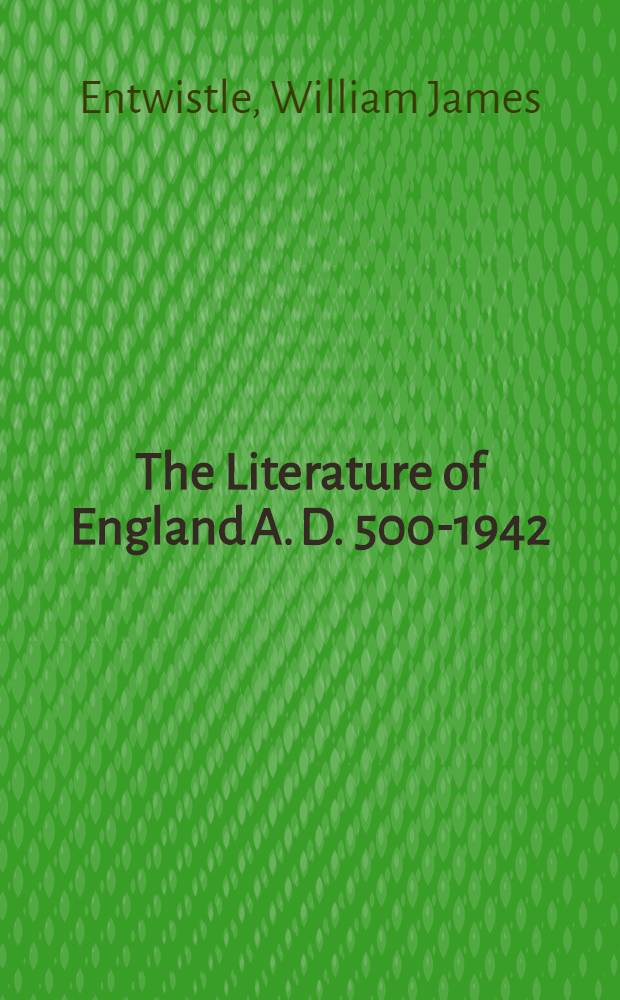 The Literature of England A. D. 500-1942