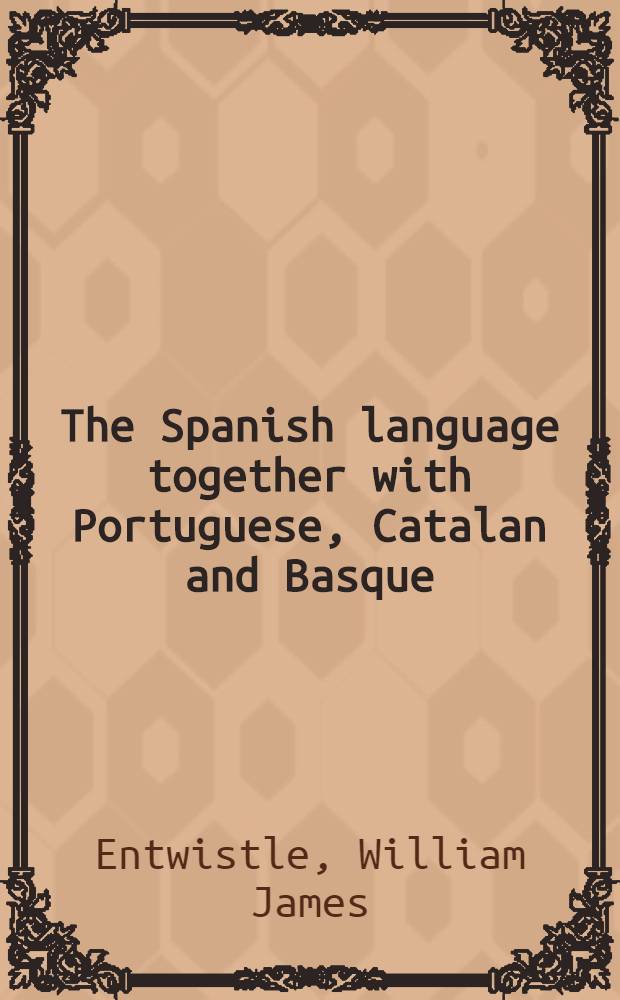 The Spanish language together with Portuguese, Catalan and Basque