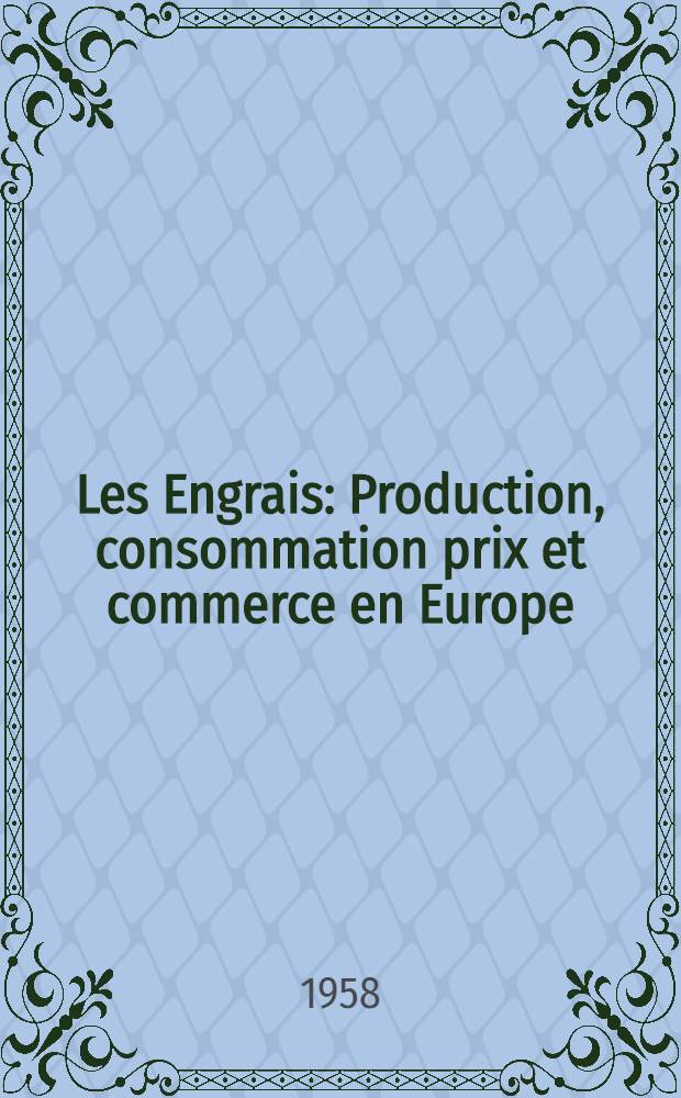 Les Engrais : Production, consommation prix et commerce en Europe