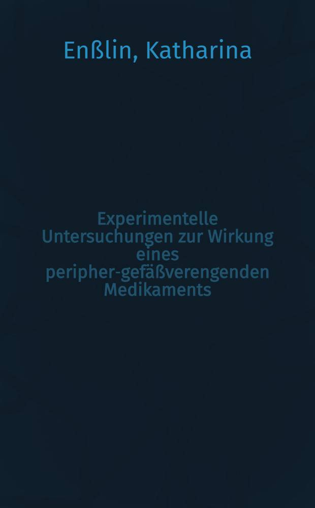 Experimentelle Untersuchungen zur Wirkung eines peripher-gefäßverengenden Medikaments (Dihydergot *R) auf pathologische Gefäßerweiterungen der Haut : Inaug.-Diss. ... einer Med. Fak. der ... Univ. zu Tübingen
