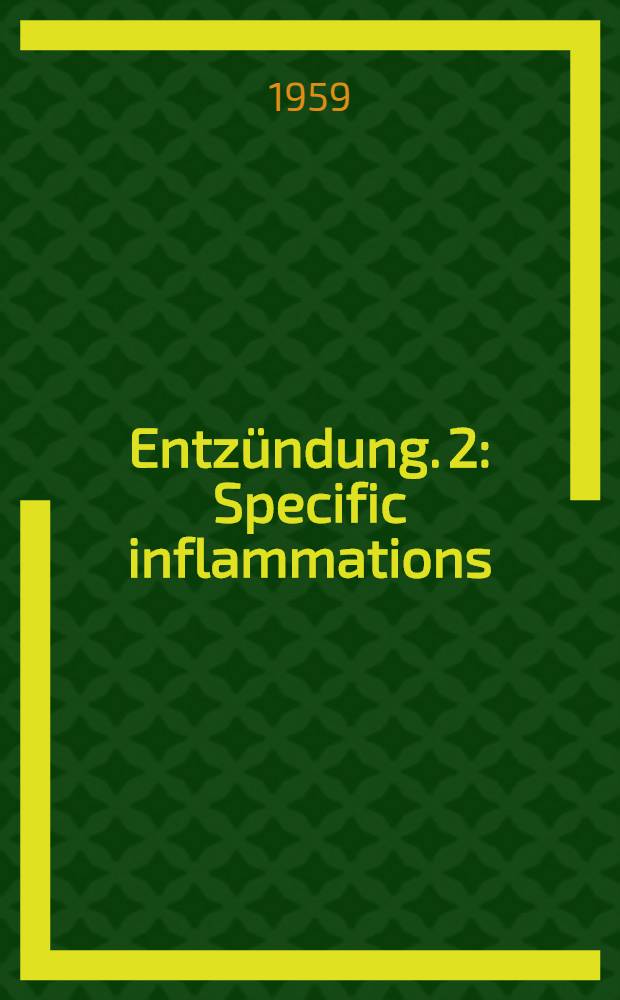 Entzündung. 2 : Specific inflammations