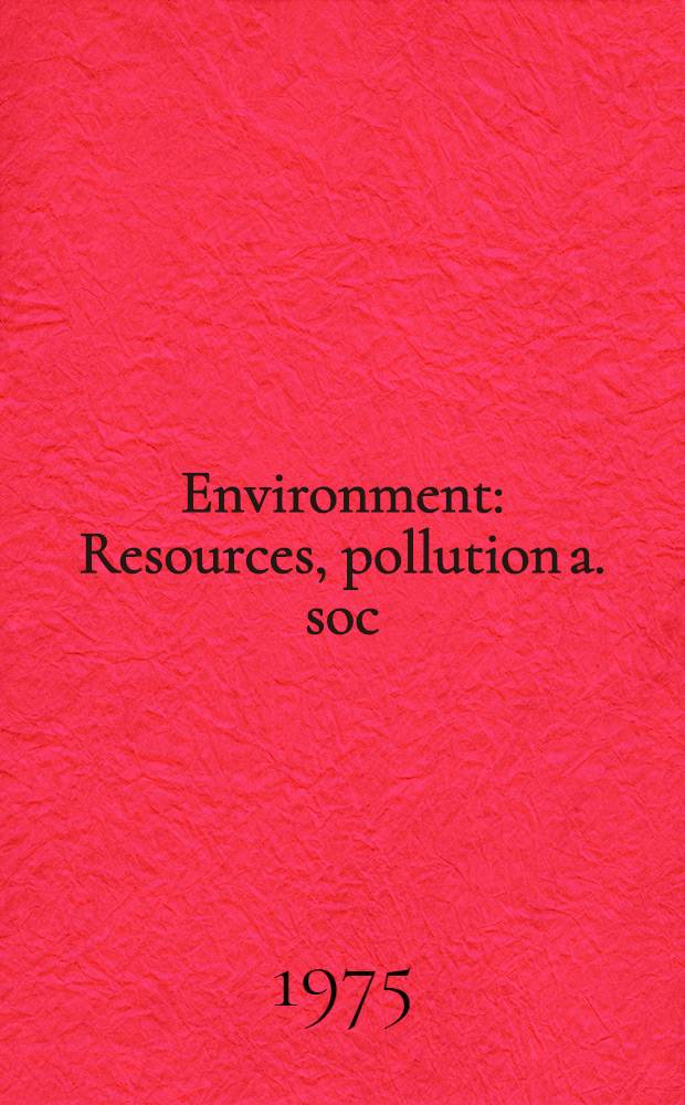 Environment : Resources, pollution a. soc