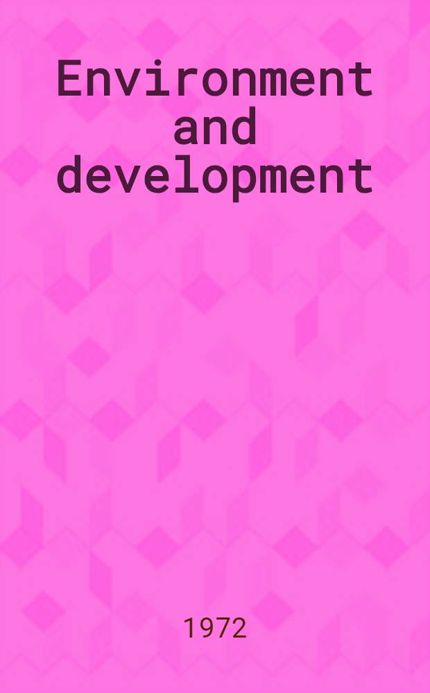 Environment and development : The Founex report on development and environment