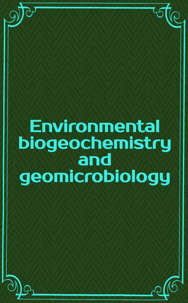 Environmental biogeochemistry and geomicrobiology : Proc. of the Third Intern. symp. on environmental biogeochemistry The meeting was held at the Herzog August Bibl., Wolfenbüttel. Vol. 1 : The aquatic environment