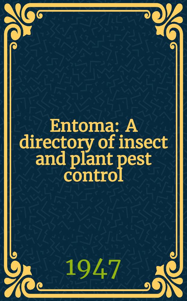 Entoma : A directory of insect and plant pest control
