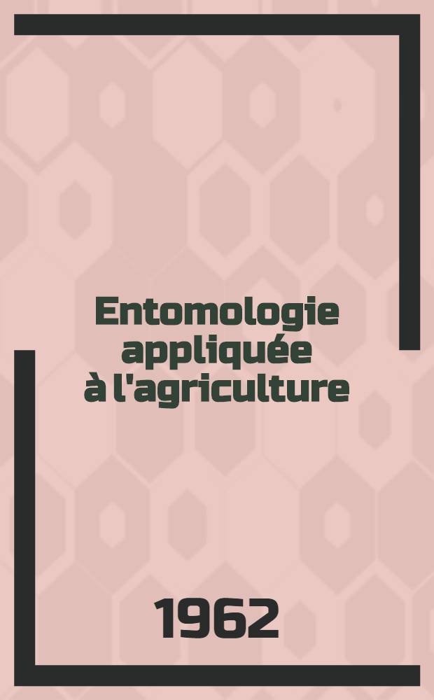 Entomologie appliquée à l'agriculture : Traité