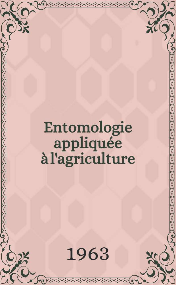 Entomologie appliquée à l'agriculture : Traité. T. 1 : Coléoptères