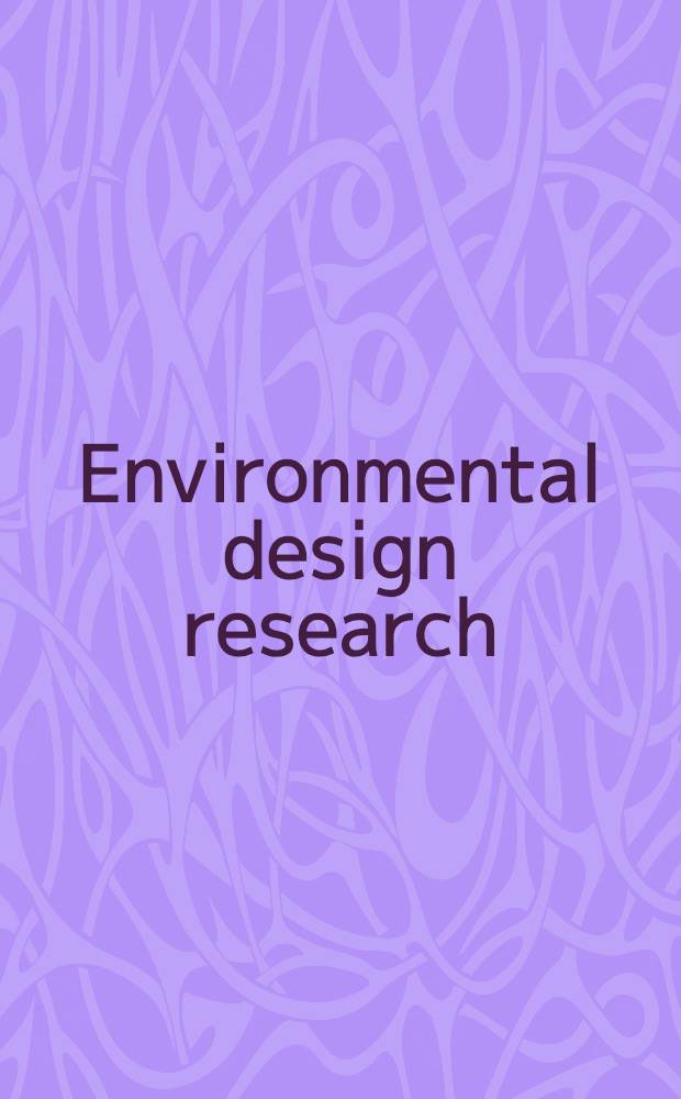 Environmental design research : Fourth Intern. EDRA conf. Vol. 1 : Selected papers