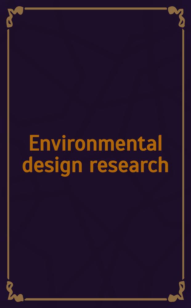 Environmental design research : Fourth Intern. EDRA conf. Vol. 2 : Symposia and workshops
