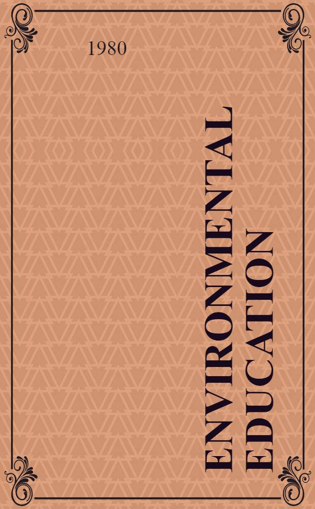 Environmental education : Prep. for the Intern. bureau of education by the Environmental education sect. of Unesco