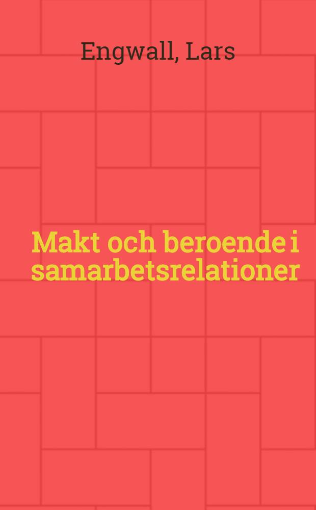 Makt och beroende i samarbetsrelationer