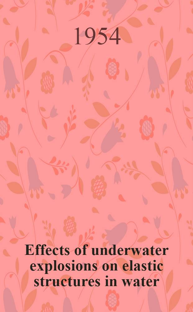 Effects of underwater explosions on elastic structures in water