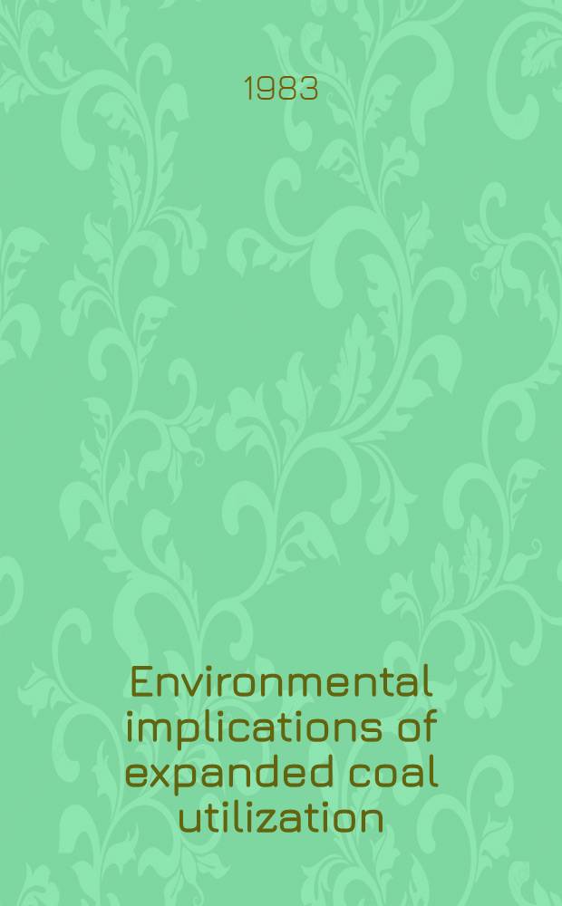 Environmental implications of expanded coal utilization