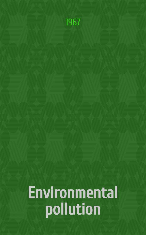 Environmental pollution : A challenge to science and technology : Proceedings of Rice univ. research sponsor seminar