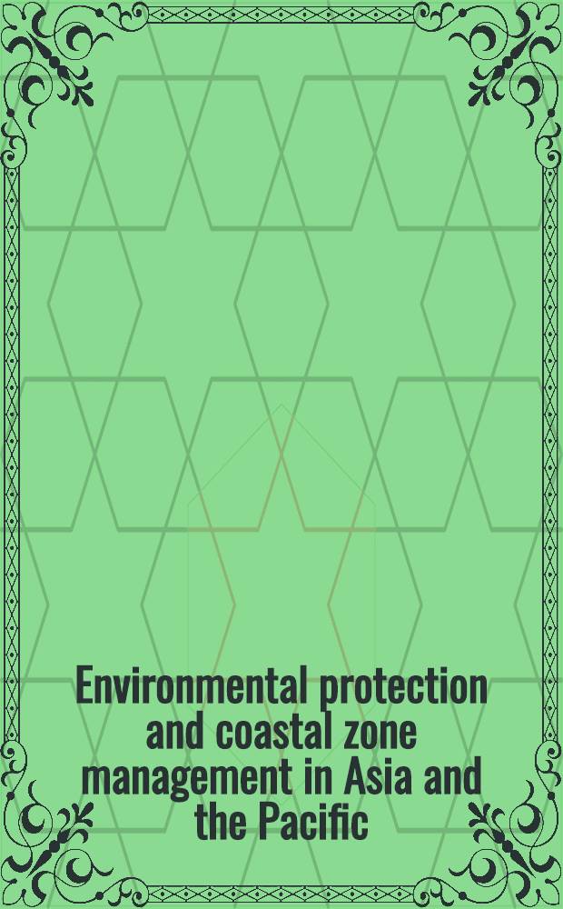 Environmental protection and coastal zone management in Asia and the Pacific