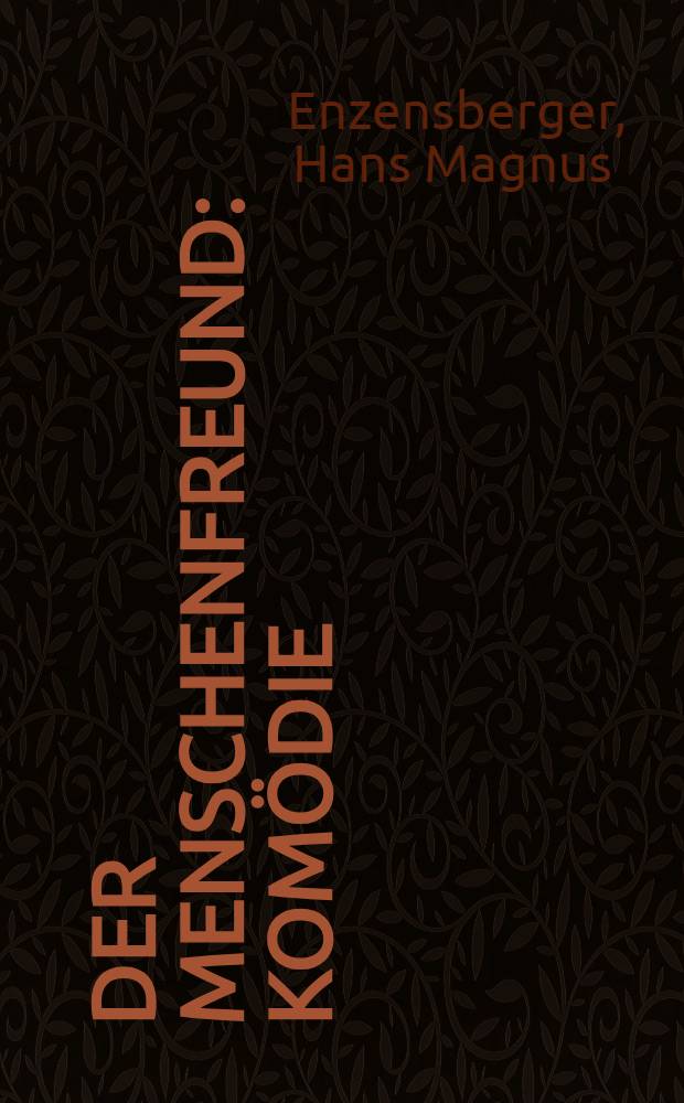 Der Menschenfreund : Komödie
