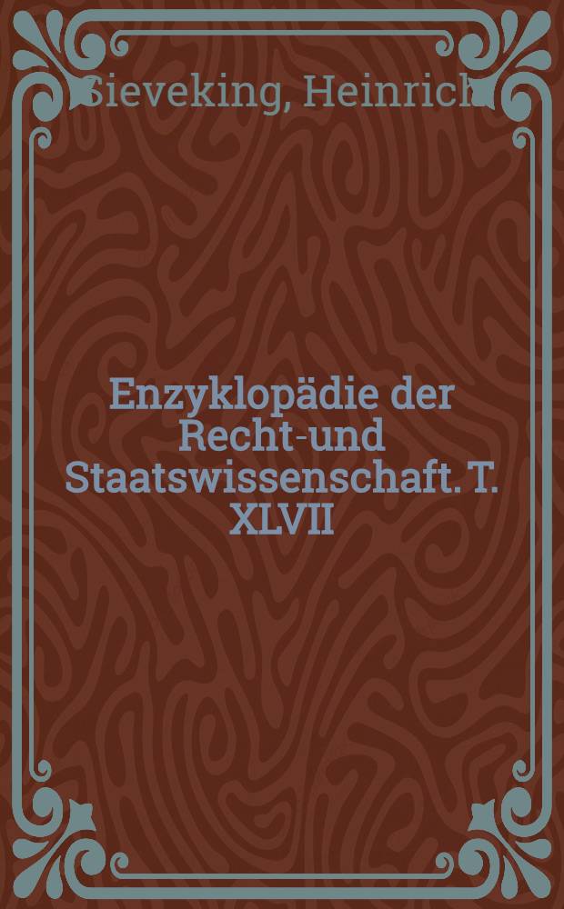Enzyklopädie der Rechts- und Staatswissenschaft. T. XLVII : Wirtschaftsgeschichte