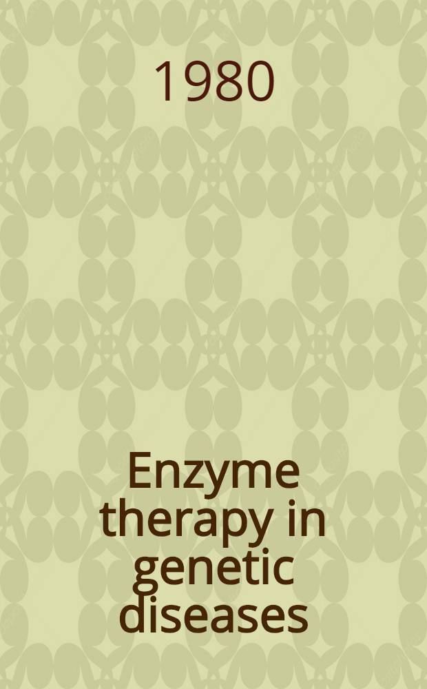 Enzyme therapy in genetic diseases