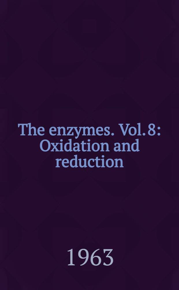 The enzymes. Vol. 8 : Oxidation and reduction