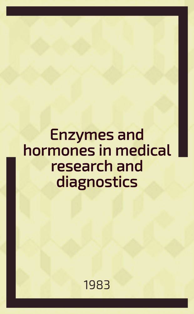 Enzymes and hormones in medical research and diagnostics : Lectures of the Symp
