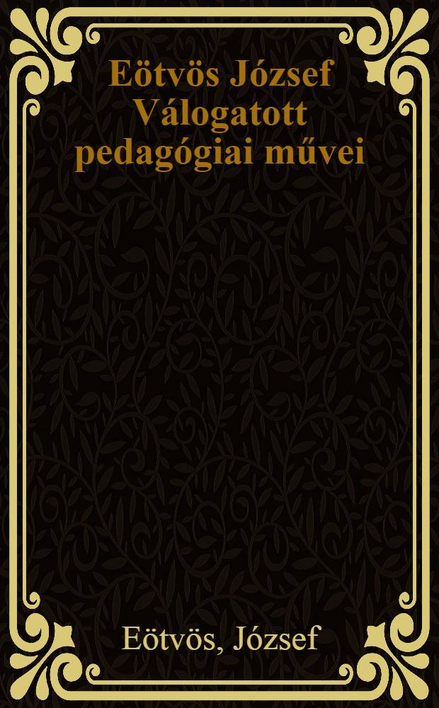 Eötvös József Válogatott pedagógiai művei