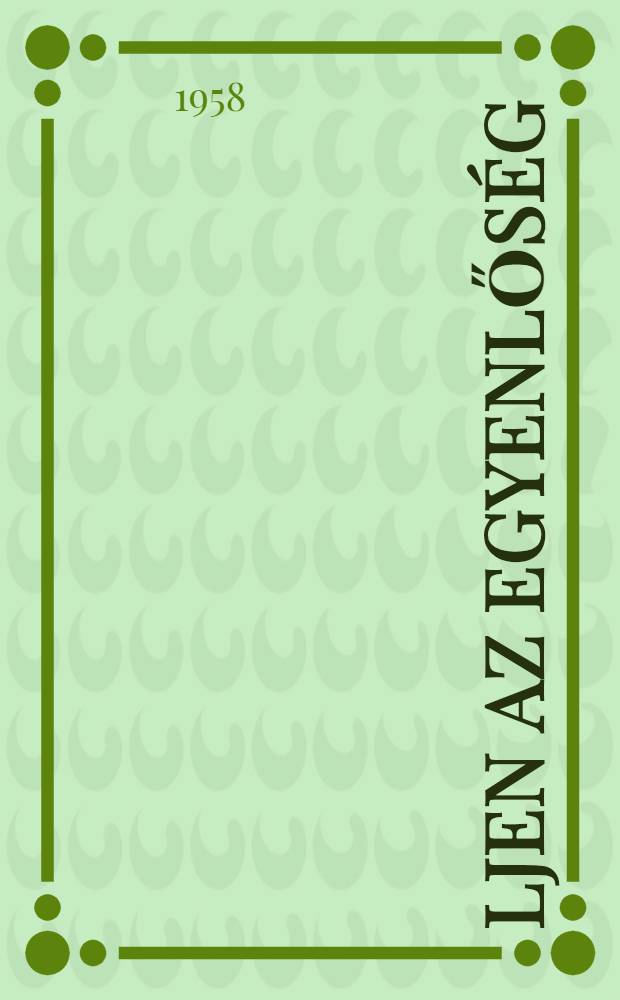 Éljen az egyenlőség