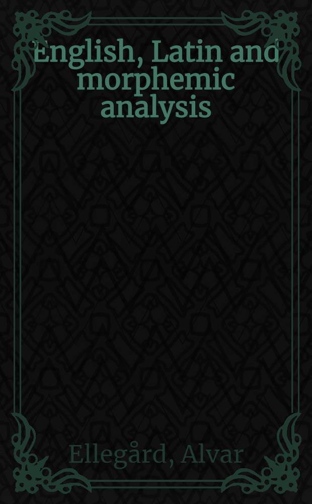 English, Latin and morphemic analysis