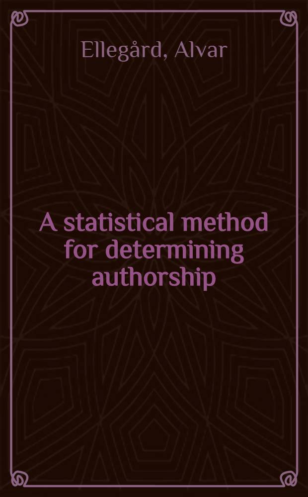 A statistical method for determining authorship : The Junius letters, 1769-1772
