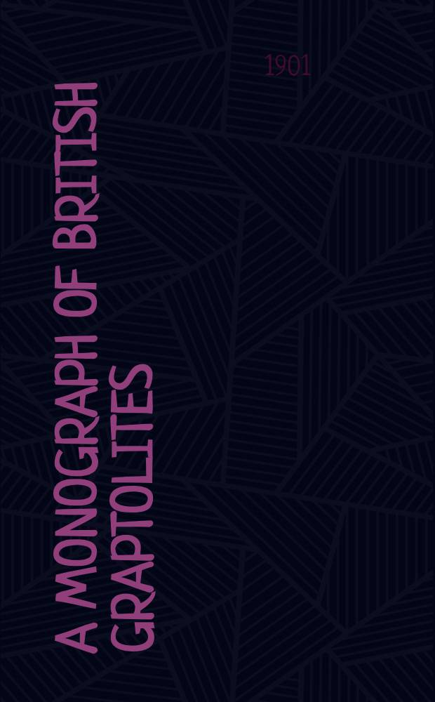 A monograph of British graptolites