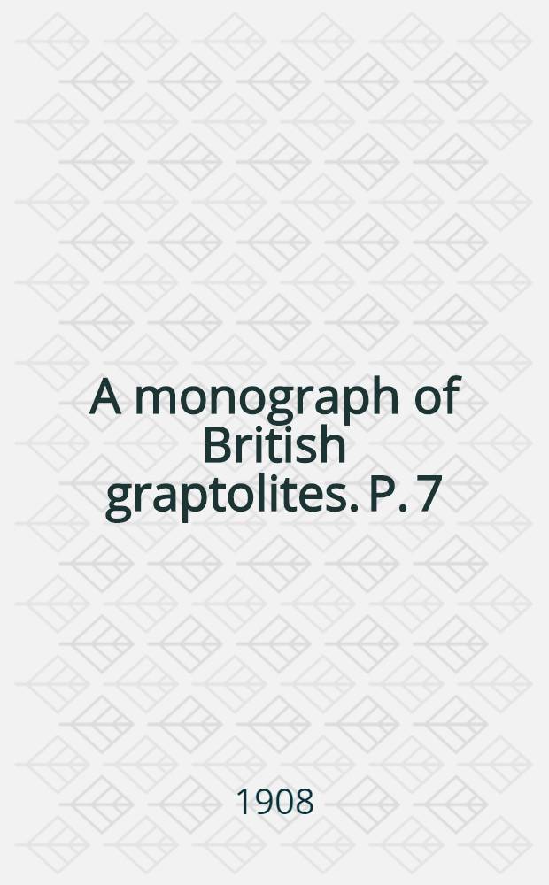 A monograph of British graptolites. P. 7