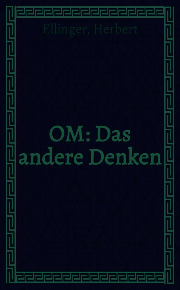 OM : Das andere Denken : Mit Bildern aus Bhutan, Ladakh u. Zentraltibet