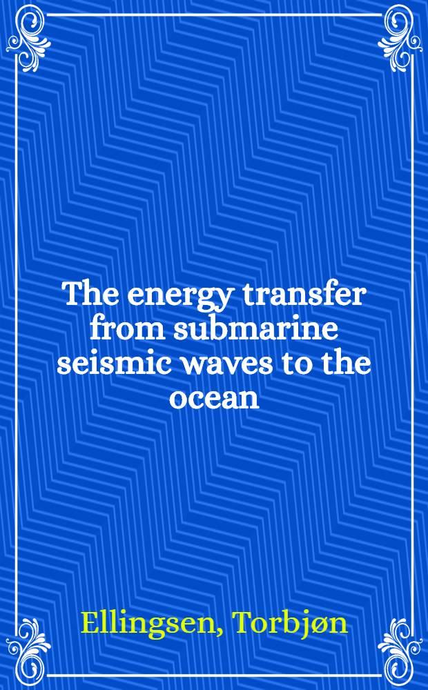 The energy transfer from submarine seismic waves to the ocean
