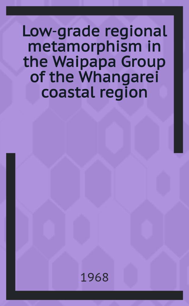 Low-grade regional metamorphism in the Waipapa Group of the Whangarei coastal region