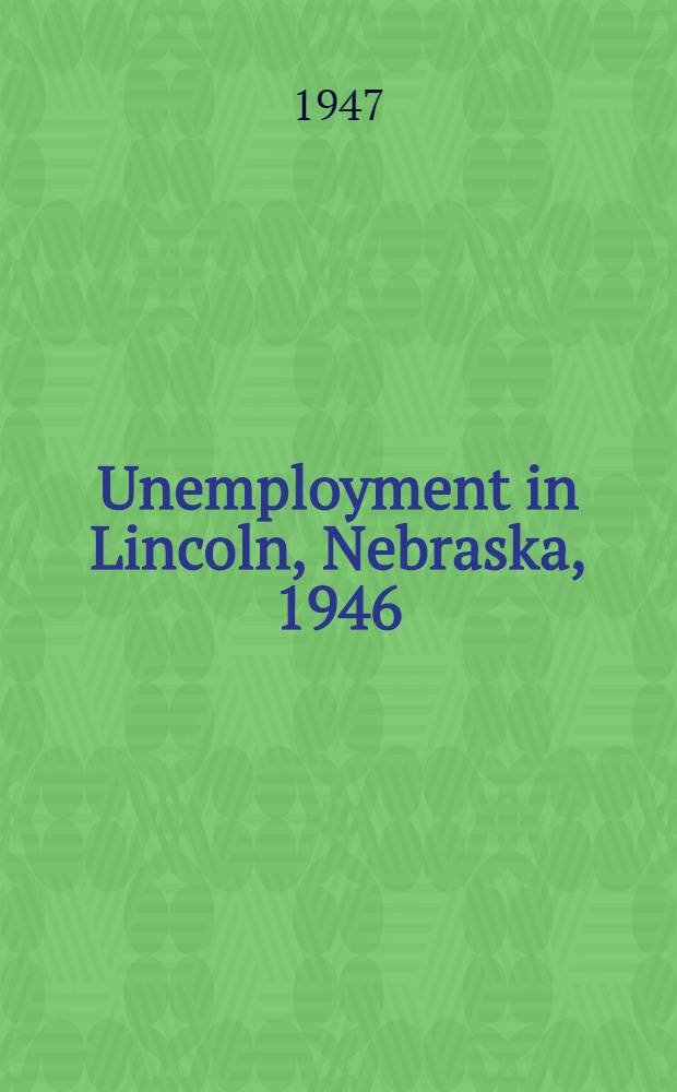Unemployment in Lincoln, Nebraska, 1946