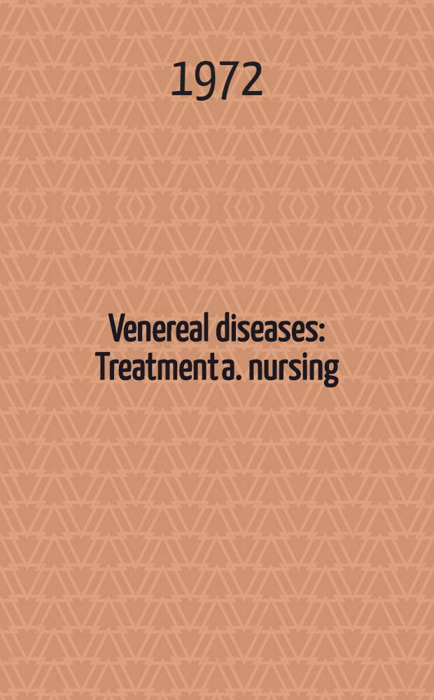 Venereal diseases : Treatment a. nursing