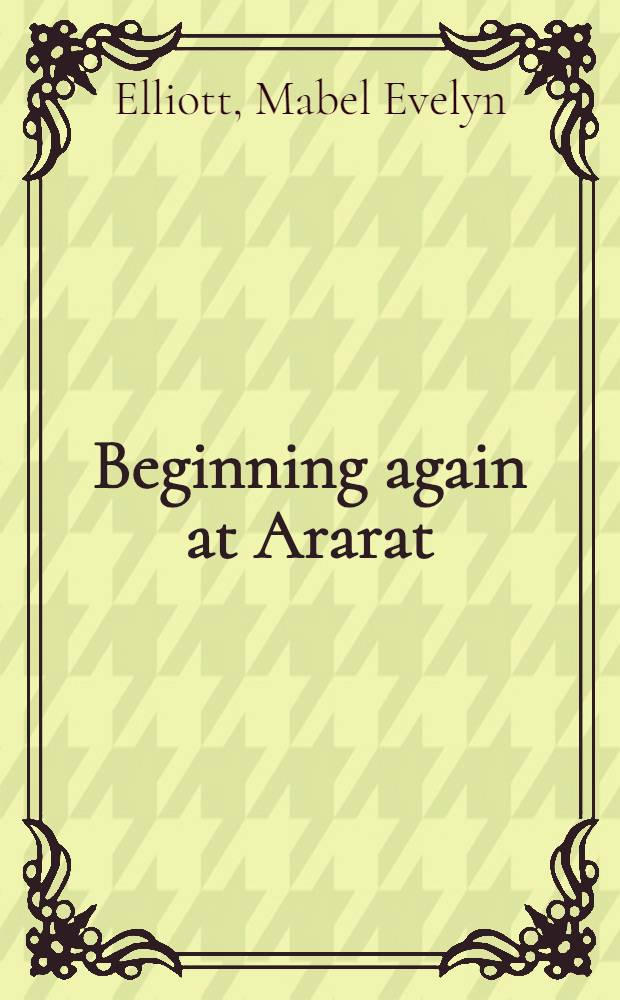 Beginning again at Ararat