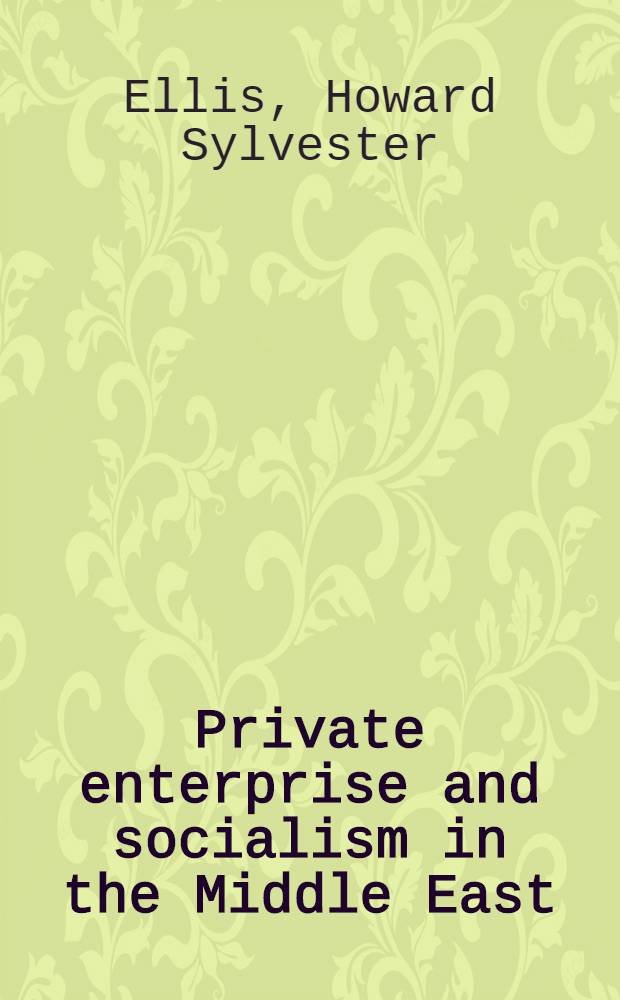Private enterprise and socialism in the Middle East