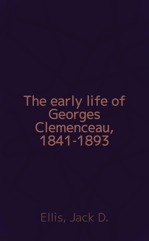 The early life of Georges Clemenceau, 1841-1893