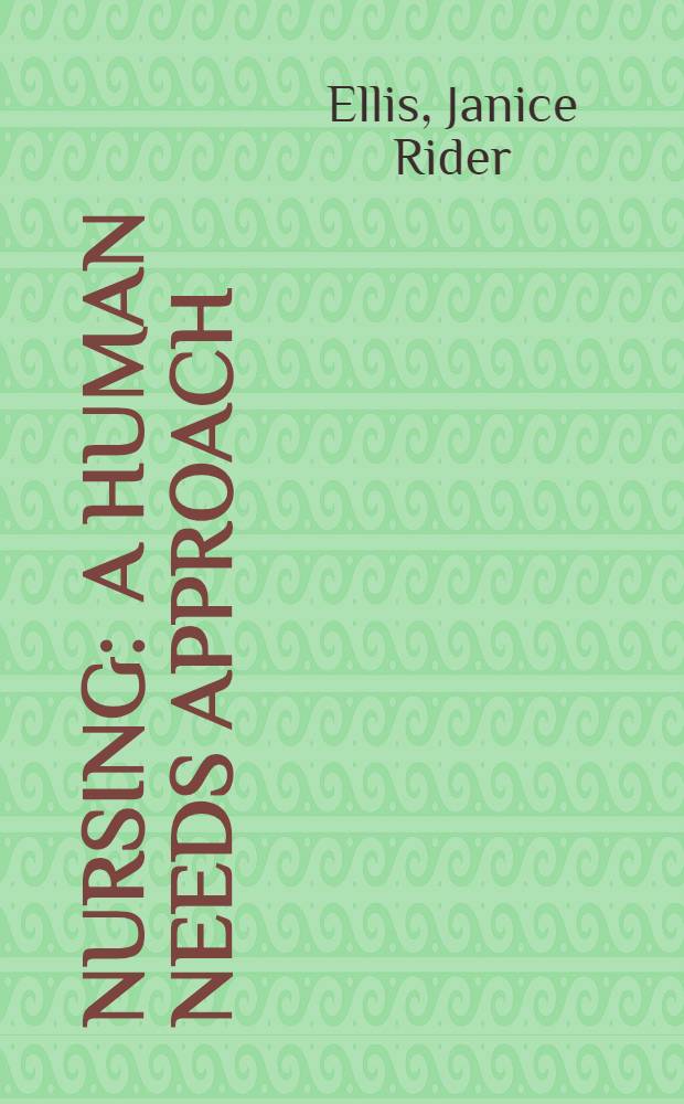 Nursing : A human needs approach