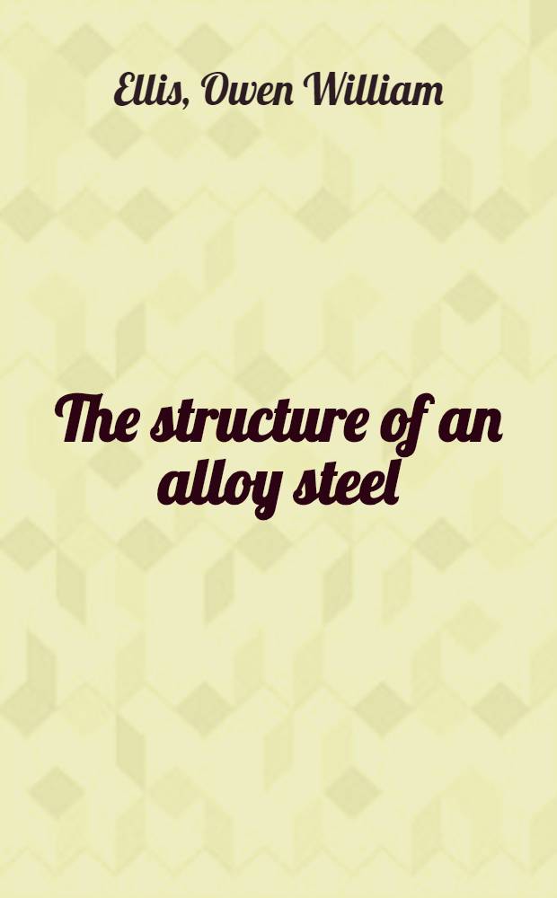 The structure of an alloy steel