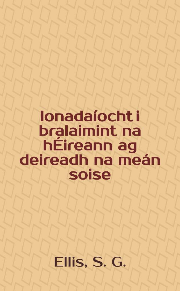 Ionadaíocht i bralaimint na hÉireann ag deireadh na meán soise