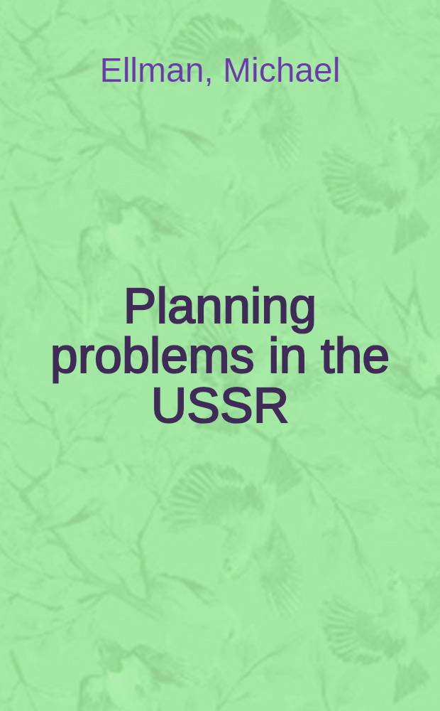 Planning problems in the USSR : The contribution of math. econ. to their solution 1960-1971