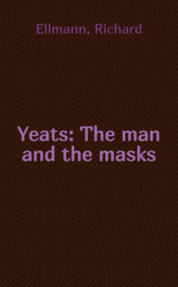 Yeats : The man and the masks