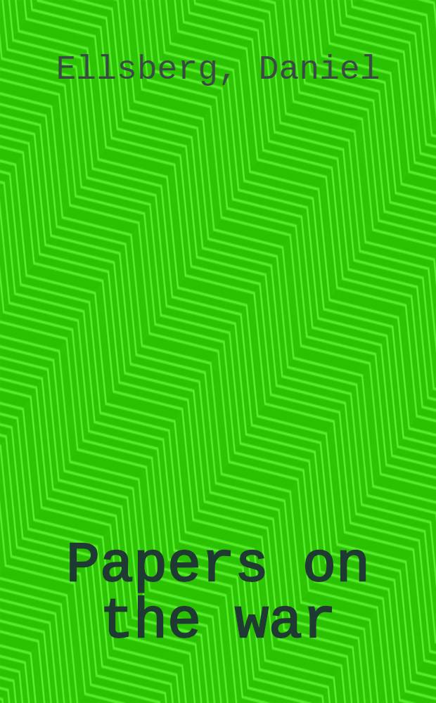 Papers on the war